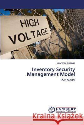 Inventory Security Management Model Kabinga Lawrence 9783659795305 LAP Lambert Academic Publishing - książka