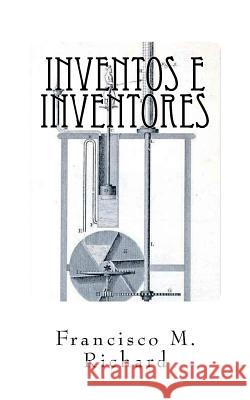 Inventos e Inventores Richard, Francisco M. 9781722904043 Createspace Independent Publishing Platform - książka