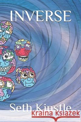 Inverse: A Book Of Poems Kinstle, Seth 9781977070364 Independently Published - książka