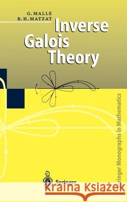 Inverse Galois Theory Gunter Malle, B.H. Matzat 9783540628903 Springer-Verlag Berlin and Heidelberg GmbH &  - książka