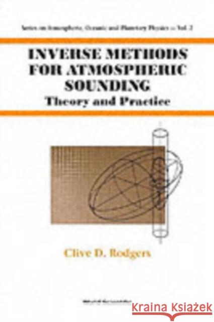 Inverse Methods for Atmospheric Sounding: Theory and Practice Rodgers, Clive D. 9789810227401 World Scientific Publishing Company - książka