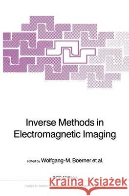Inverse Methods in Electromagnetic Imaging Boerner, W. M. 9789401094467 Springer - książka