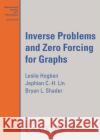 Inverse Problems and Zero Forcing for Graphs Bryan L. Shader 9781470466558 American Mathematical Society
