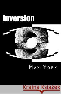 Inversion: Friend - Brother - Lover - Enemy Max York 9781483960630 Createspace - książka