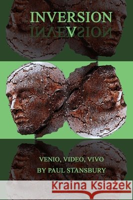 Inversion V: Venio, Video, Vivo Stansbury, Paul 9798987098936 Sheppard Press - książka