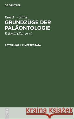 Invertebrata Karl a V Zittel, F Broili, M Schlosser, No Contributor 9783112419878 De Gruyter - książka