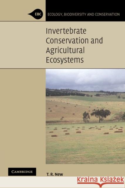 Invertebrate Conservation and Agricultural Ecosystems T. R. New 9780521532013 Cambridge University Press - książka
