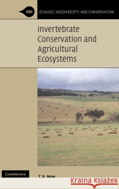 Invertebrate Conservation and Agricultural Ecosystems T. R. New 9780521825030 Cambridge University Press - książka