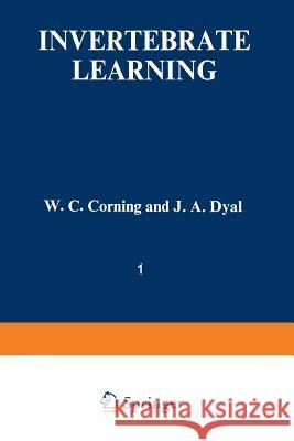 Invertebrate Learning: Volume 1 Protozoans Through Annelids Corning, William 9781468430080 Springer - książka