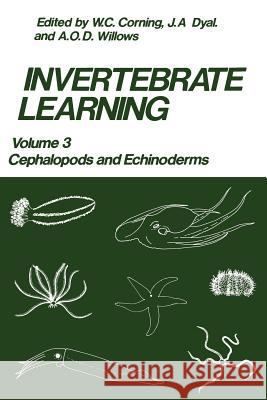 Invertebrate Learning: Volume 3 Cephalopods and Echinoderms Corning, W. C. 9781468430141 Springer - książka