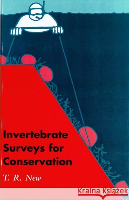 Invertebrate Surveys for Conservation T. R. New Timothy New 9780198500117 Oxford University Press, USA - książka
