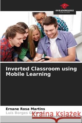 Inverted Classroom using Mobile Learning Ernane Ros Luis Borge 9786207786909 Our Knowledge Publishing - książka