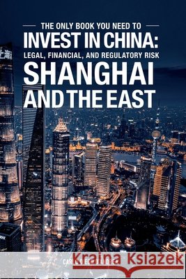 Invest in China: Shanghai and The East: ICE Veronika Hryn, Andrew Liu, Steven Shen 9798864255711 Independently Published - książka