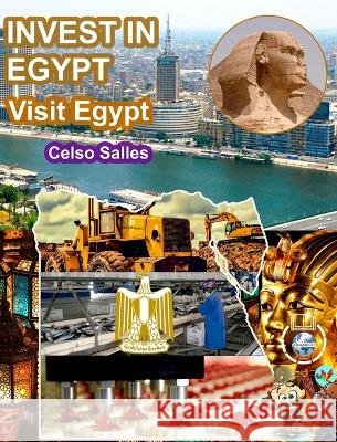 INVEST IN EGYPT - Visit Egypt - Celso Salles: Invest in Africa Collection Salles, Celso 9798210564108 Blurb - książka