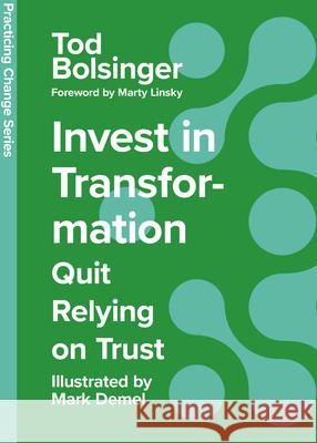Invest in Transformation: Quit Relying on Trust Tod Bolsinger Mark Demel Marty Linsky 9781514008720 IVP - książka