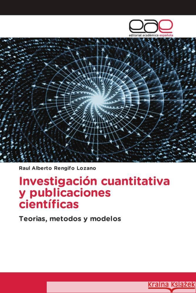 Investigación cuantitativa y publicaciones científicas Rengifo Lozano, Raul Alberto 9786202254694 Editorial Académica Española - książka