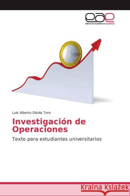 Investigación de Operaciones : Texto para estudiantes universitarios Dávila Toro, Luis Alberto 9783639539707 Editorial Académica Española - książka