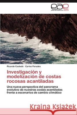 Investigación y modelización de costas rocosas acantiladas Castedo Ricardo 9783847358961 Editorial Acad Mica Espa Ola - książka