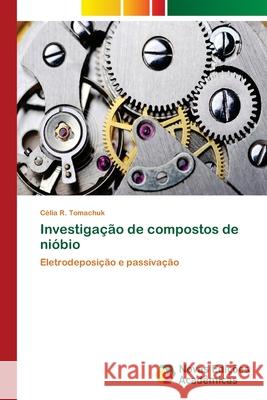 Investigação de compostos de nióbio Tomachuk, Célia R. 9783639832921 Novas Edicoes Academicas - książka