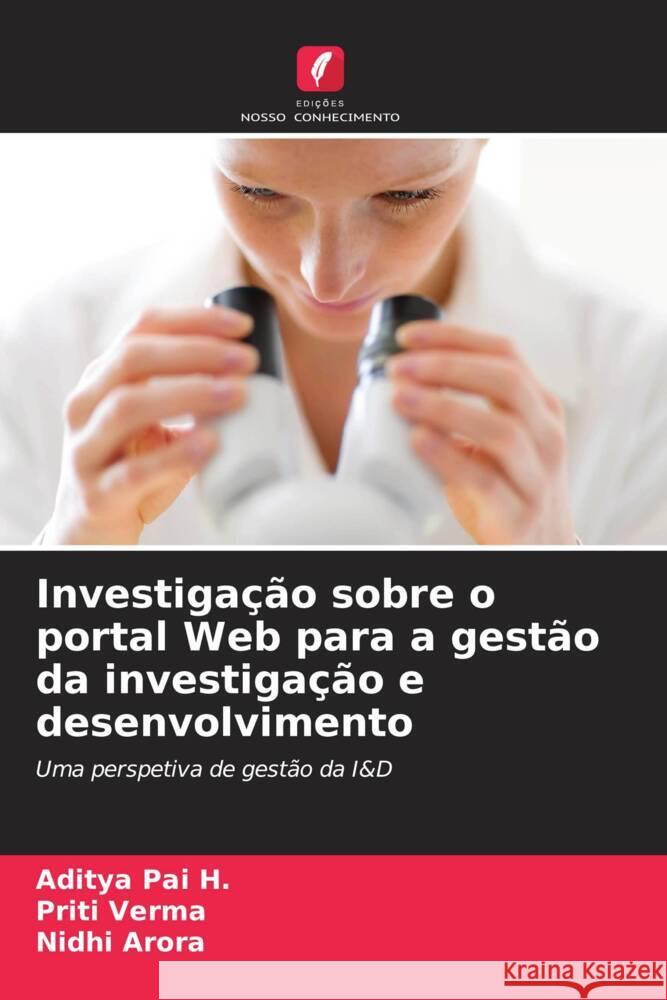 Investiga??o sobre o portal Web para a gest?o da investiga??o e desenvolvimento Aditya Pa Priti Verma Nidhi Arora 9786206860648 Edicoes Nosso Conhecimento - książka