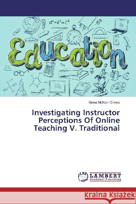 Investigating Instructor Perceptions Of Online Teaching V. Traditional McNair-Crews, Gena 9783659905261 LAP Lambert Academic Publishing - książka