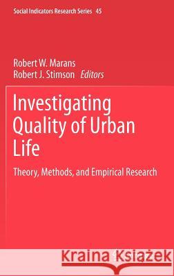 Investigating Quality of Urban Life: Theory, Methods, and Empirical Research Marans, Robert W. 9789400717411 Springer - książka