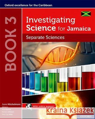 Investigating Science for Jamaica Book 3: Separate Sciences Student's Book Mitchelmore, June; Dennie, Willa; Johnson, Richard 9780198421610  - książka