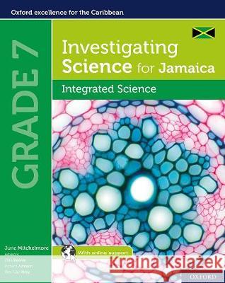Investigating Science for Jamaica: Investigating Science for Jamaica: Grade 7 June Mitchelmore Willa Dennie Richard Johnson 9780198426745 Oxford University Press - książka