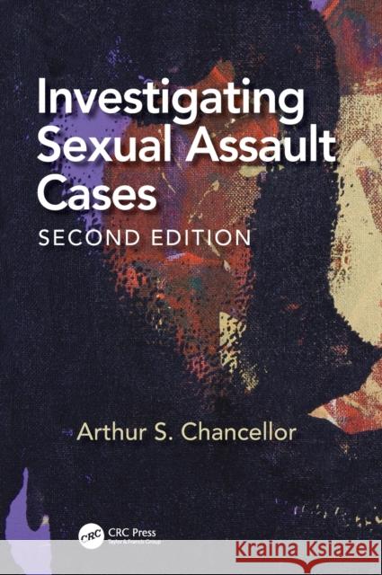 Investigating Sexual Assault Cases Chancellor, Arthur S. 9780367611460 CRC Press - książka