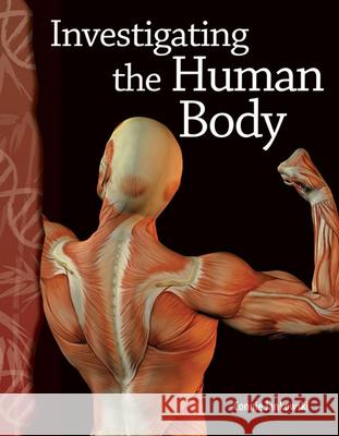 Investigating the Human Body Jankowski, Connie 9780743905954 Shell Education Pub - książka