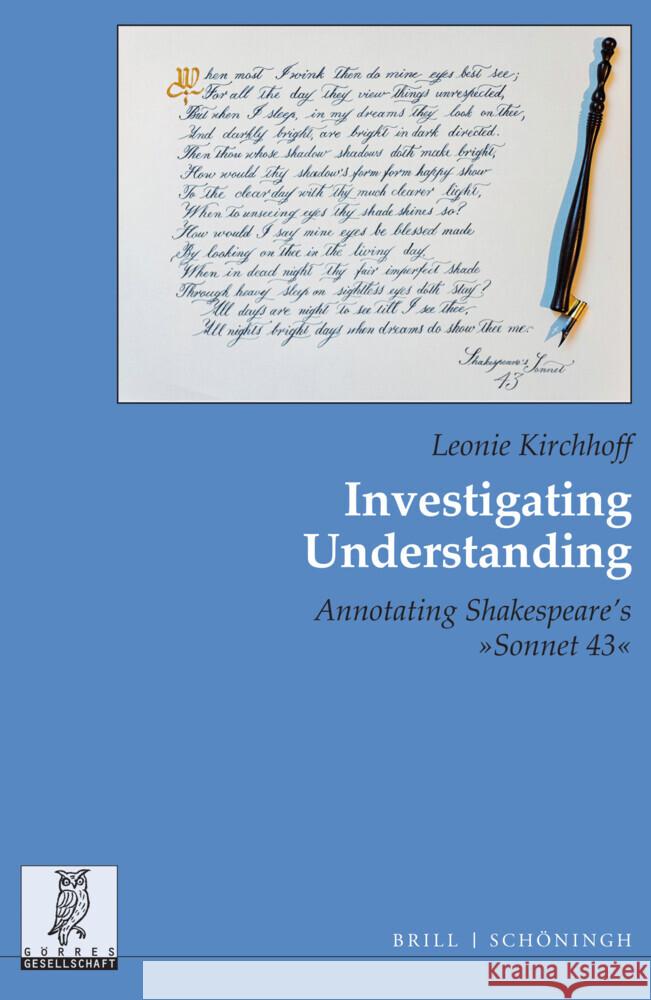 Investigating Understanding: Annotating Shakespeare’s “Sonnet 43” Leonie Kirchhoff 9783506795076 Brill (JL) - książka