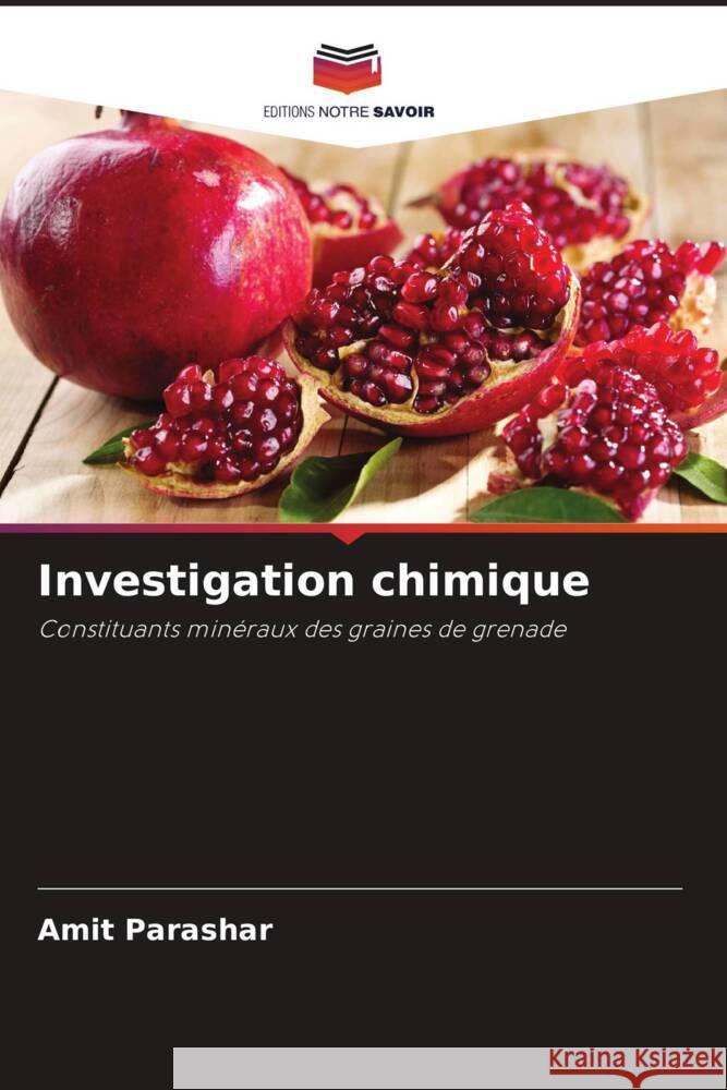 Investigation chimique Parashar, Amit 9786205068175 Editions Notre Savoir - książka