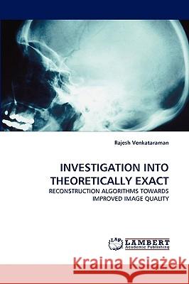 Investigation Into Theoretically Exact Rajesh Venkataraman 9783838334639 LAP Lambert Academic Publishing - książka