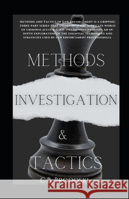 Investigation Methods And Tactics C B Brodoski 9798332299001 Independently Published - książka