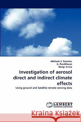 Investigation of Aerosol Direct and Indirect Climate Effects  9783838396903 LAP Lambert Academic Publishing AG & Co KG - książka