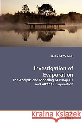 Investigation of Evaporation Nathaniel Waldstein 9783639215519 VDM Verlag - książka