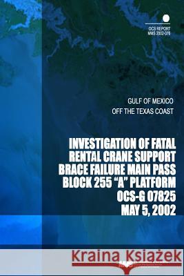 Investigation of Fatal Rental Crane Support Brace Failure Main Pass Block 266 