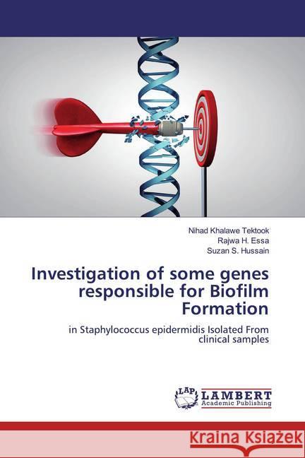 Investigation of some genes responsible for Biofilm Formation : in Staphylococcus epidermidis Isolated From clinical samples Khalawe Tektook, Nihad; Essa, Rajwa H.; S. Hussain, Suzan 9783659802010 LAP Lambert Academic Publishing - książka