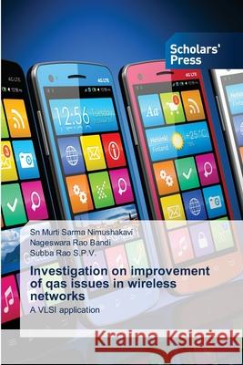 Investigation on improvement of qas issues in wireless networks Sn Murti Sarma Nimushakavi Nageswara Rao Bandi Subba Rao S 9783659845406 Scholars' Press - książka