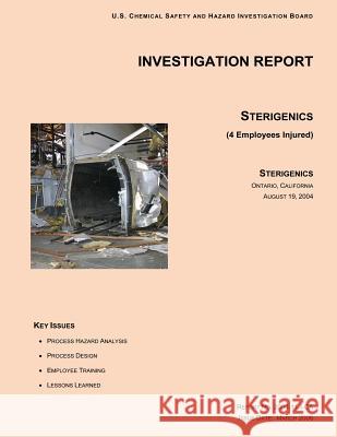 Investigation Report: Sterigenics (4 Employees Injured) U. S. Chemical Safe Investigatio 9781500562434 Createspace - książka