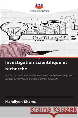 Investigation scientifique et recherche Mahdiyeh Shams 9786207901081 Editions Notre Savoir - książka