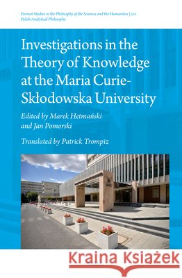 Investigations in the Theory of Knowledge at the Maria Curie-Sklodowska University Marek Hetmański Jan Pomorski 9789004722057 Brill - książka