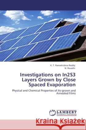 Investigations on In2S3 Layers Grown by Close Spaced Evaporation Ramakrishna Reddy, K. T., Revathi, N. 9783846534533 LAP Lambert Academic Publishing - książka