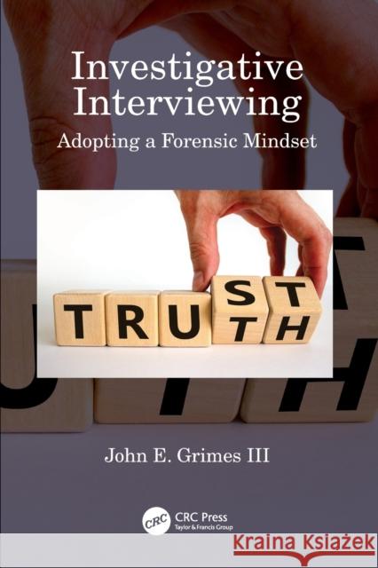 Investigative Interviewing: Adopting a Forensic Mindset John E. Grime 9780367771911 CRC Press - książka