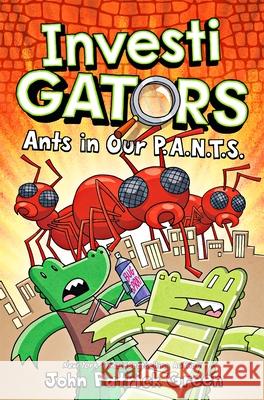 InvestiGators: Ants in Our P.A.N.T.S.: A Laugh-Out-Loud Comic Book Adventure! John Patrick Green 9781529066128 Pan Macmillan - książka