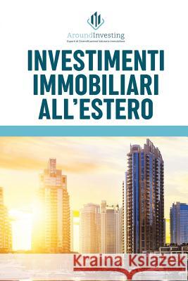Investimenti Immobiliari All'estero Around Investing 9781729158913 Independently Published - książka