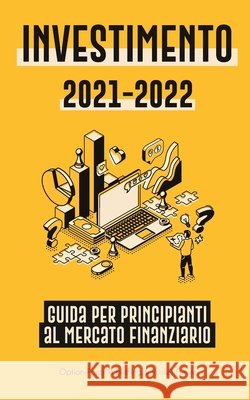 Investimento 2021-2022: Guida per Principianti al Mercato Finanziario (Azioni, Obbligazioni, ETF, Fondi Indicizzati e REIT - con 101 Consigli Option-Forex Publishing                  Russell Future 9789493267206 Blockchain Fintech - książka