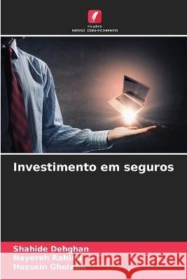 Investimento em seguros Shahide Dehghan Nayereh Rahimi Hossein Gholami 9786205741962 Edicoes Nosso Conhecimento - książka