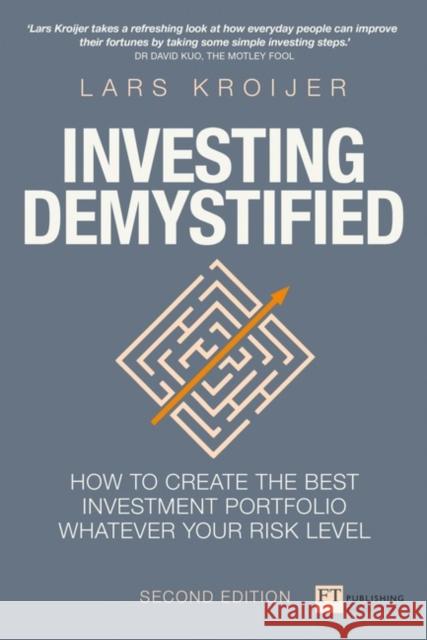 Investing Demystified: How To Invest Without Speculation And Sleepless Nights Lars Kroijer 9781292156125 Pearson Education Limited - książka