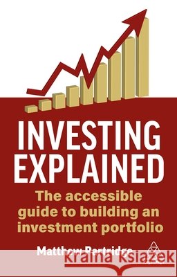Investing Explained Matthew Partridge 9781398628953 Kogan Page Ltd - książka